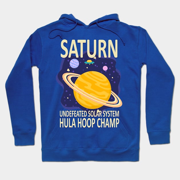 saturn undefeated solar system hula hoop champ 1 Hoodie by crnamer